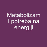 Metabolizam i potreba na energiji